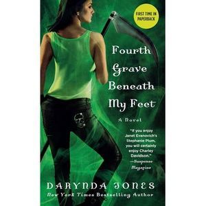 Fourth Grave Beneath My Feet -- Darynda Jones